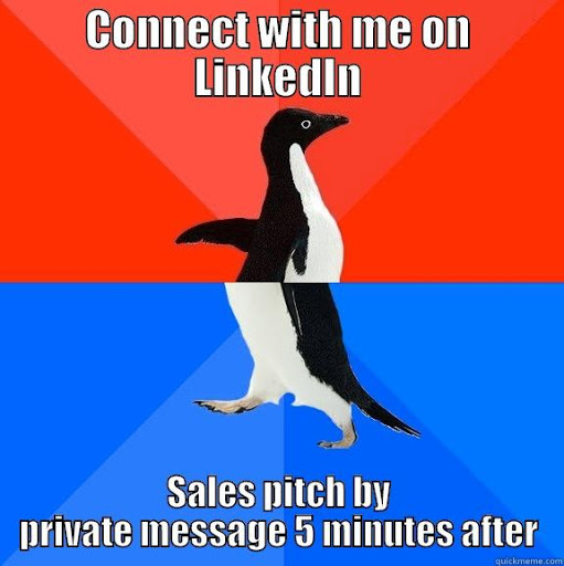 socially awkward penguin - connect with me on linkedin sales pitch by private message 5