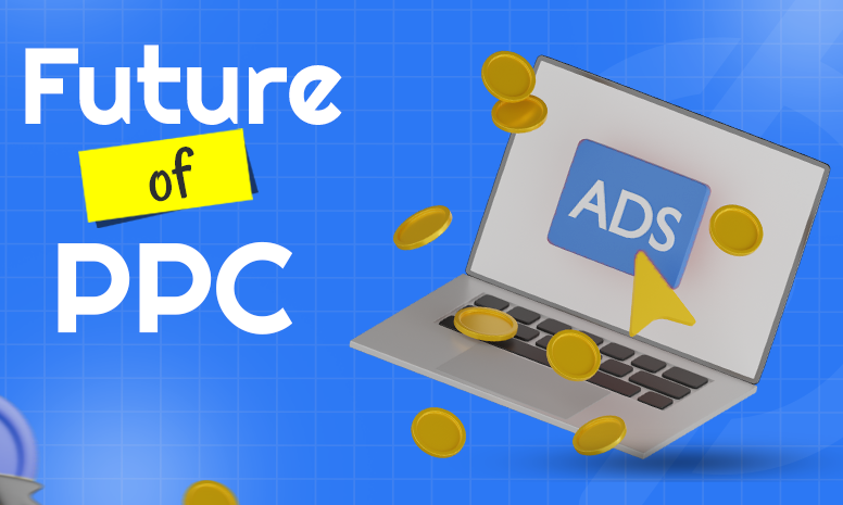 The Future of PPC Marketing: 8 Key Themes for 2025